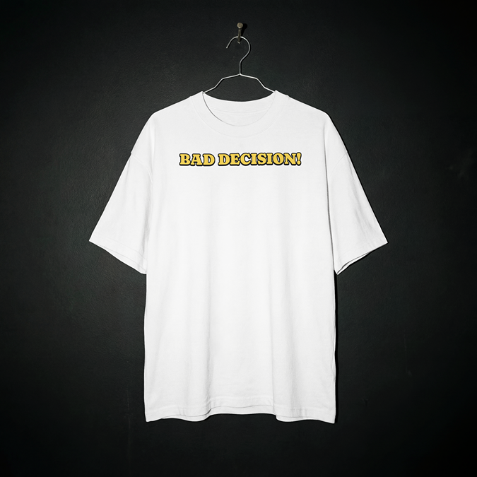 T-Shirt - Bad Decision - Oversized Fit