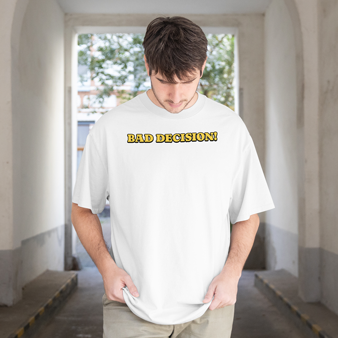 T-Shirt - Bad Decision - Oversized Fit